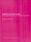 American Pacificism : Oceania in the U.S. Imagination - eBook