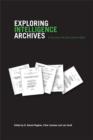 Exploring Intelligence Archives : Enquiries into the Secret State - eBook