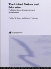 The United Nations and Education : Multilateralism, Development and Globalisation - eBook