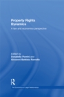 Property Rights Dynamics : A Law and Economics Perspective - eBook