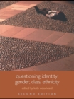 Questioning Identity : Gender, Class, Nation - eBook