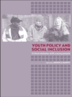 Youth Policy and Social Inclusion : Critical Debates with Young People - eBook