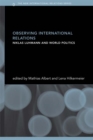 Observing International Relations : Niklas Luhmann and World Politics - eBook