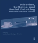 Nicotine, Caffeine and Social Drinking: Behaviour and Brain Function - eBook