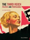The Third Reich : Politics and Propaganda - eBook