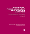 Sociology, Phenomenology and Marxian Analysis : A Critical Discussion of the Theory and Practice of a Science of Society - eBook
