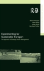 Experimenting for Sustainable Transport : The Approach of Strategic Niche Management - eBook