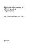 The Political Economy of Global Sports Organisations - eBook
