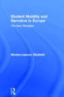 Student Mobility and Narrative in Europe : The New Strangers - eBook