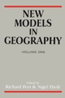 New Models In Geography : Volume 1 - eBook
