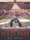 Facing the Nazi Past : United Germany and the Legacy of the Third Reich - eBook