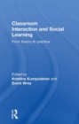 Classroom Interactions and Social Learning : From Theory to Practice - eBook