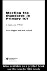 Meeting the Standards in Primary ICT : A Guide to the ITTNC - eBook