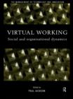 Virtual Working : Social and Organisational Dynamics - eBook