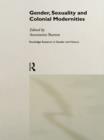 Gender, Sexuality and Colonial Modernities - eBook