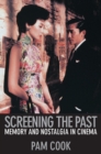 Screening the Past : Memory and Nostalgia in Cinema - eBook