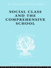 Social Class and the Comprehensive School - eBook