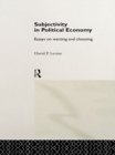 Subjectivity in Political Economy : Essays on Wanting and Choosing - eBook