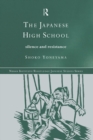 The Japanese High School : Silence and Resistance - eBook