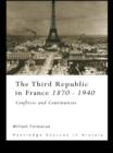 The Third Republic in France 1870-1940 : Conflicts and Continuities - eBook