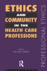 Ethics and Community in the Health Care Professions - eBook