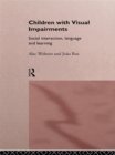 Children with Visual Impairments : Social Interaction, Language and Learning - eBook