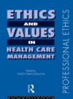 Ethics and Values in Healthcare Management - eBook