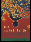 AIDS and the Body Politic : Biomedicine and Sexual Difference - eBook