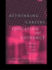 Rethinking Careers Education and Guidance : Theory, Policy and Practice - eBook