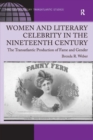Women and Literary Celebrity in the Nineteenth Century : The Transatlantic Production of Fame and Gender - eBook