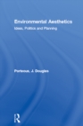 Environmental Aesthetics : Ideas, Politics and Planning - eBook
