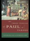 The Three Worlds of Paul of Tarsus - eBook