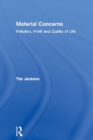 Material Concerns : Pollution, Profit and Quality of Life - eBook