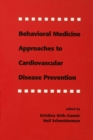 Behavioral Medicine Approaches to Cardiovascular Disease Prevention - eBook