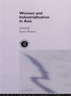 Women and Industrialization in Asia - eBook