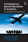 Competency-Based Education in Aviation : Exploring Alternate Training Pathways - eBook