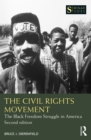 The Civil Rights Movement : The Black Freedom Struggle in America - eBook