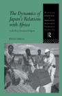 The Dynamics of Japan's Relations with Africa : South Africa, Tanzania and Nigeria - eBook