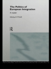 The Politics of European Integration : A Reader - eBook
