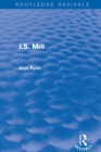 J.S. Mill (Routledge Revivals) - eBook