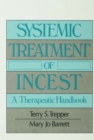 Systemic Treatment Of Incest : A Therapeutic Handbook - eBook