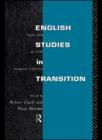 English Studies in Transition : Papers from the Inaugural Conference of the European Society for the Study of English - eBook