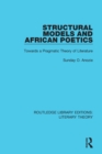 Structural Models and African Poetics : Towards a Pragmatic Theory of Literature - eBook