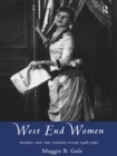 West End Women : Women and the London Stage 1918 - 1962 - eBook