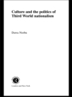 Culture and the Politics of Third World Nationalism - eBook