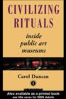 Civilizing Rituals : Inside Public Art Museums - eBook