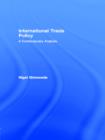 International Trade Policy : A Contemporary Analysis - eBook
