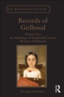Records of Girlhood : Volume Two: An Anthology of Nineteenth-Century Women's Childhoods - eBook