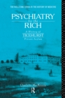 Psychiatry for the Rich : A History of Ticehurst Private Asylum 1792-1917 - eBook