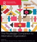 The Routledge Companion to Alternative Organization - eBook
